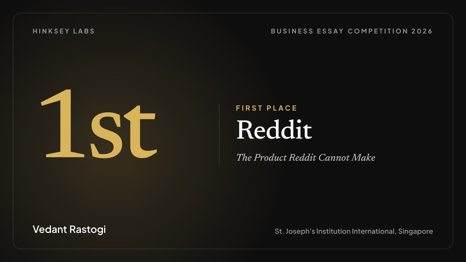 Black typographic cover card with a large gold '1st' numeral, the words First Place and Reddit, and the name Vedant Rastogi